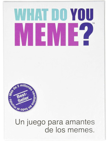 WHAT DO YOU MEME?